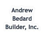 Andrew Bedard Builder, Inc.